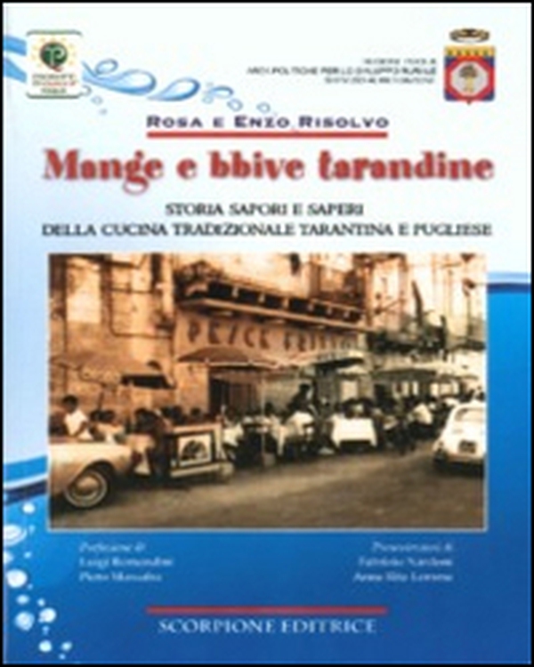 Mang'e e bbive tarandine. Storia e sapori della cucina tradizionale tarantina e pugliese - Librerie.coop Mang'e e bbive tarandine. Storia e sapori della cucina tradizionale tarantina e pugliese - Librerie.coop