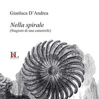 Nella spirale. (Stagioni di una catastrofe) - Librerie.coop