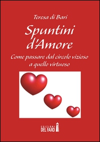 Spuntini d'amore. Come passare dal circolo vizioso a quello virtuoso - Librerie.coop