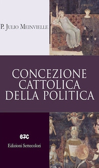 Concezione cattolica della politica - Librerie.coop