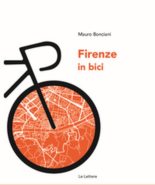 Firenze in bici - Librerie.coop Firenze in bici - Librerie.coop