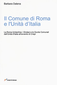 Il comune di Roma e l'unità d'Italia - Librerie.coop
