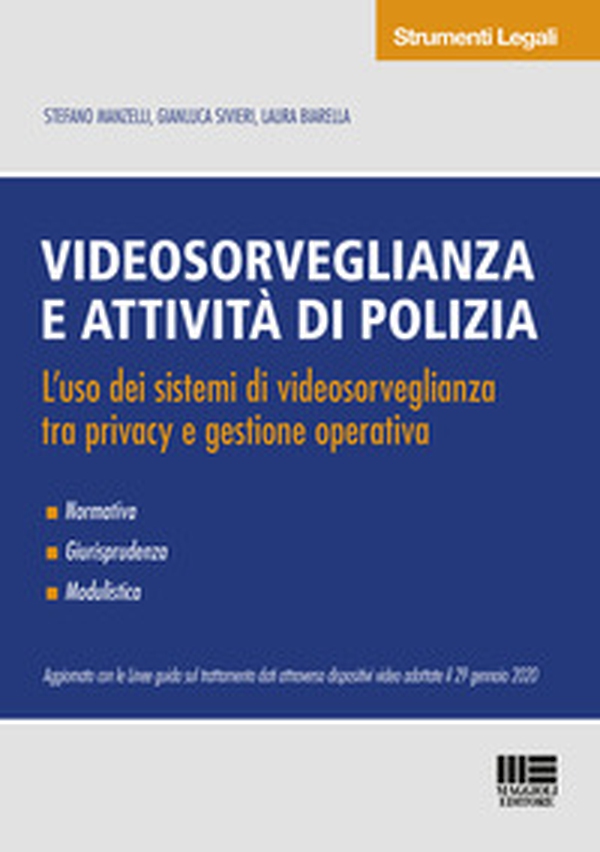Videosorveglianza e attività di polizia. L'uso dei sistemi di videosorveglianza tra privacy e gestione operativa - Librerie.coop Videosorveglianza e attività di polizia. L'uso dei sistemi di videosorveglianza tra privacy e gestione operativa - Librerie.coop