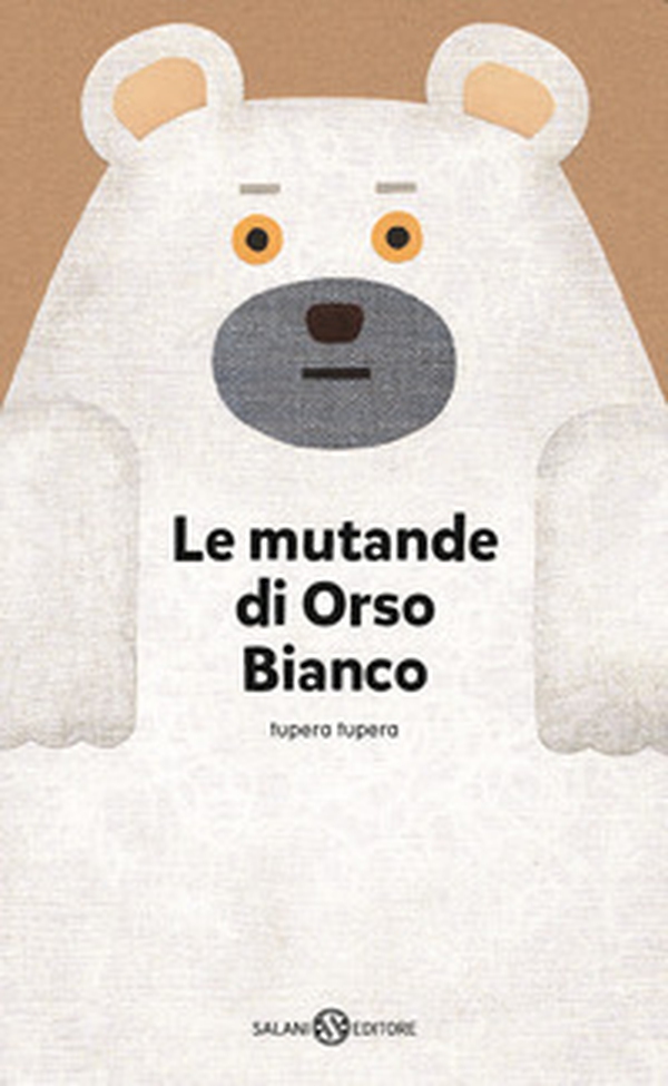 Le mutande di Orso Bianco - Librerie.coop Le mutande di Orso Bianco - Librerie.coop