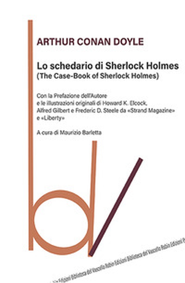 Lo schedario di Sherlock Holmes (The case-book of Sherlock Holmes) - Librerie.coop Lo schedario di Sherlock Holmes (The case-book of Sherlock Holmes) - Librerie.coop