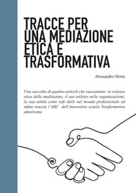 Tracce per una mediazione etica e trasformativa - Librerie.coop