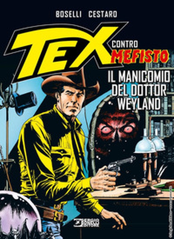 Il manicomio del dottor Weyland. Tex contro Mefisto - Librerie.coop Il manicomio del dottor Weyland. Tex contro Mefisto - Librerie.coop