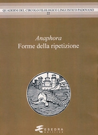 Anaphora. Forme della ripetzione - Librerie.coop