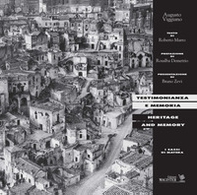 Testimonianza e memoria. I sassi di Matera-Heritage and memory. I Sassi di Matera - Librerie.coop