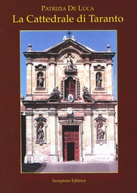 La cattedrale di Taranto. La Cattedrale di San Cataldo - Librerie.coop