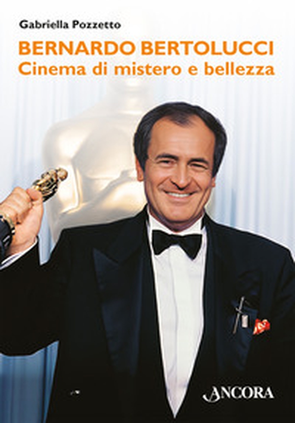 Bernardo Bertolucci. Cinema di mistero e bellezza - Librerie.coop Bernardo Bertolucci. Cinema di mistero e bellezza - Librerie.coop