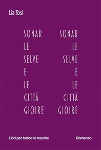 Sonar le selve e le città gioire - Librerie.coop