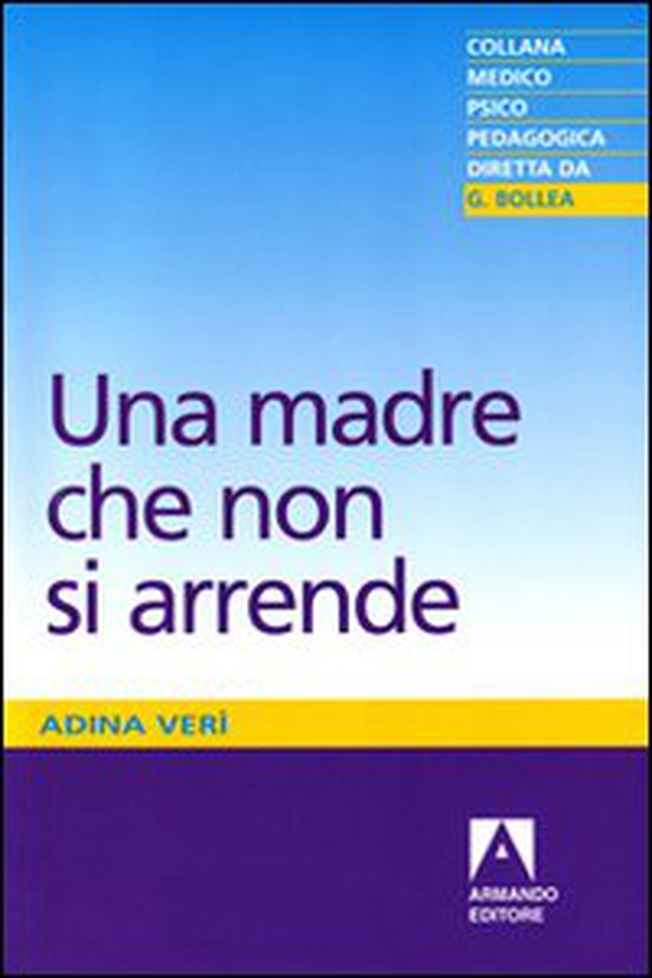 Una madre che non si arrende - Librerie.coop Una madre che non si arrende - Librerie.coop