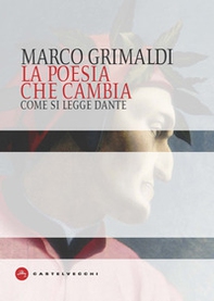 La poesia che cambia. Come si legge Dante - Librerie.coop