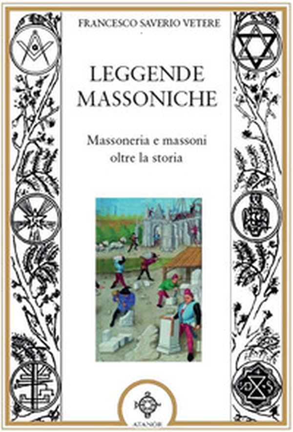 Leggende massoniche - Librerie.coop Leggende massoniche - Librerie.coop