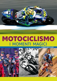 Motociclismo. I momenti magici - Librerie.coop Motociclismo. I momenti magici - Librerie.coop