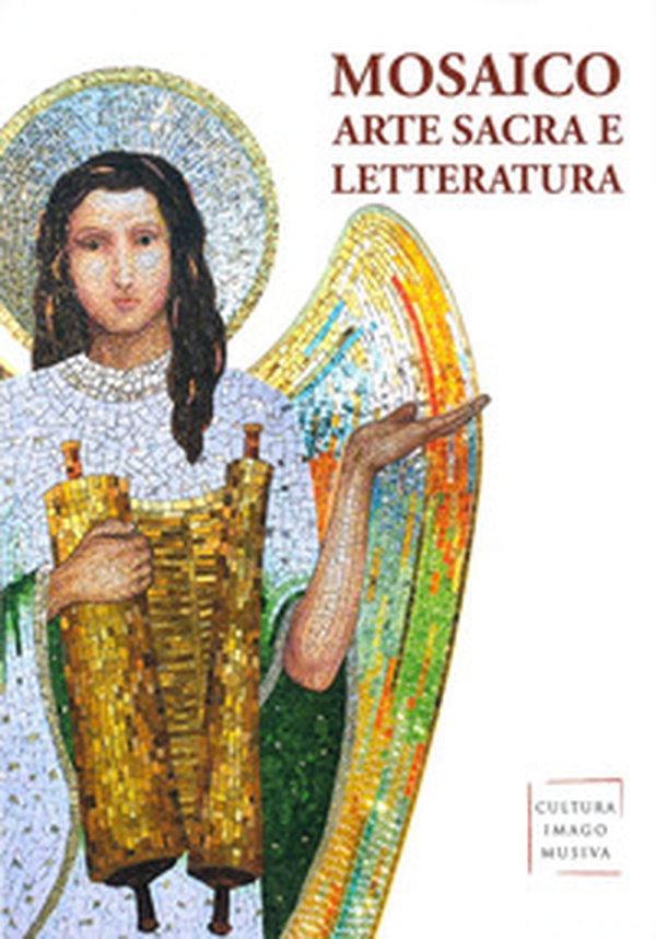 Mosaico, arte sacra e letteratura - Librerie.coop Mosaico, arte sacra e letteratura - Librerie.coop
