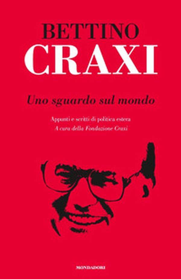 Uno sguardo sul mondo. Appunti e scritti di politica estera - Librerie.coop Uno sguardo sul mondo. Appunti e scritti di politica estera - Librerie.coop
