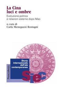 La Cina luci e ombre. Evoluzione politica e relazioni esterne dopo Mao - Librerie.coop
