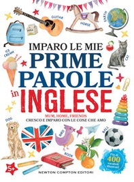 Imparo le mie prime parole in inglese. Cresco e imparo con le cose che amo - Librerie.coop