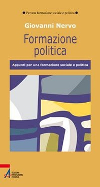 Formazione politica. Appunti per una formazione sociale e politica - Librerie.coop