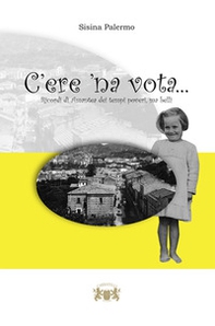 C'ere 'na vota. Ricordi di Amantea dei tempi poveri, ma belli - Librerie.coop