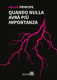 Quando nulla avrà più importanza - Librerie.coop