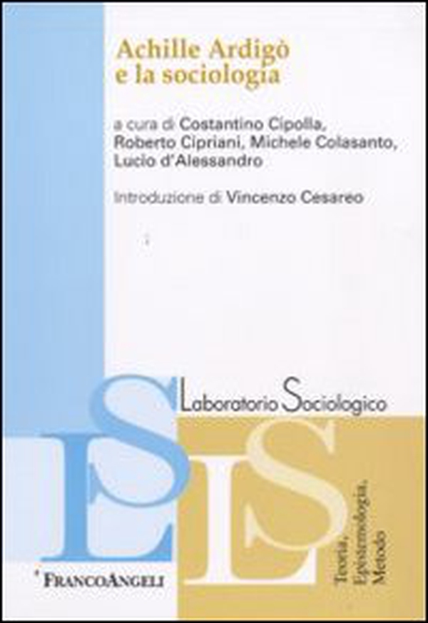 Achille Ardigò e la sociologia - Librerie.coop Achille Ardigò e la sociologia - Librerie.coop