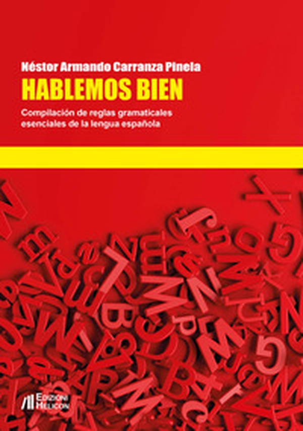 Hablemos bien. Compilación de reglas gramaticales esenciales de la lengua española - Librerie.coop Hablemos bien. Compilación de reglas gramaticales esenciales de la lengua española - Librerie.coop