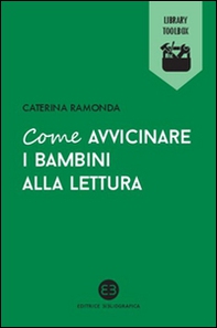 Come avvicinare i bambini alla lettura - Librerie.coop