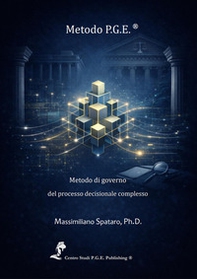 Metodo P.G.E.® Modello di governo del processo decisionale e dell'analisi tecnica - Librerie.coop