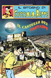 Il ritorno di Cucciolo e Beppe. Il castello dei fantasmi - Librerie.coop