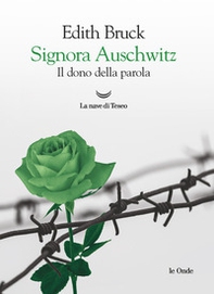 Signora Auschwitz. Il dono della parola - Librerie.coop