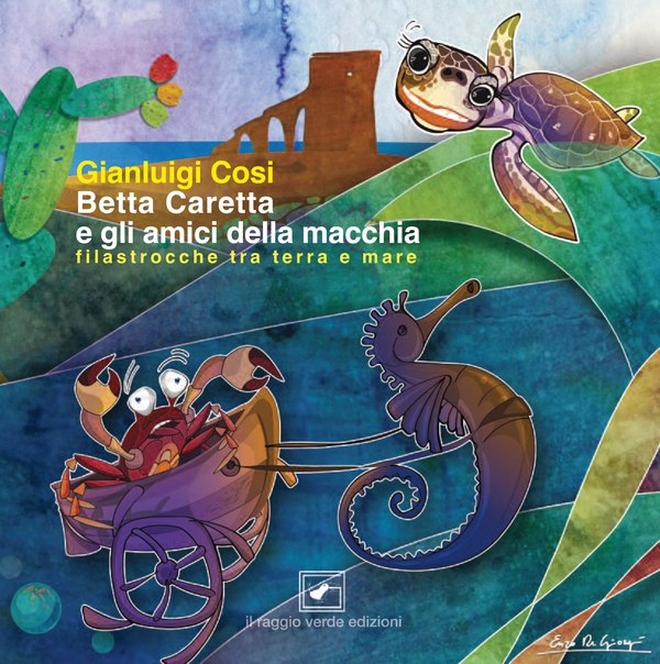 Betta Caretta e gli amici della macchia - Librerie.coop Betta Caretta e gli amici della macchia - Librerie.coop