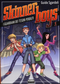 I guardiani dei tesori perduti. Skinner boys - Vol. 1 - Librerie.coop