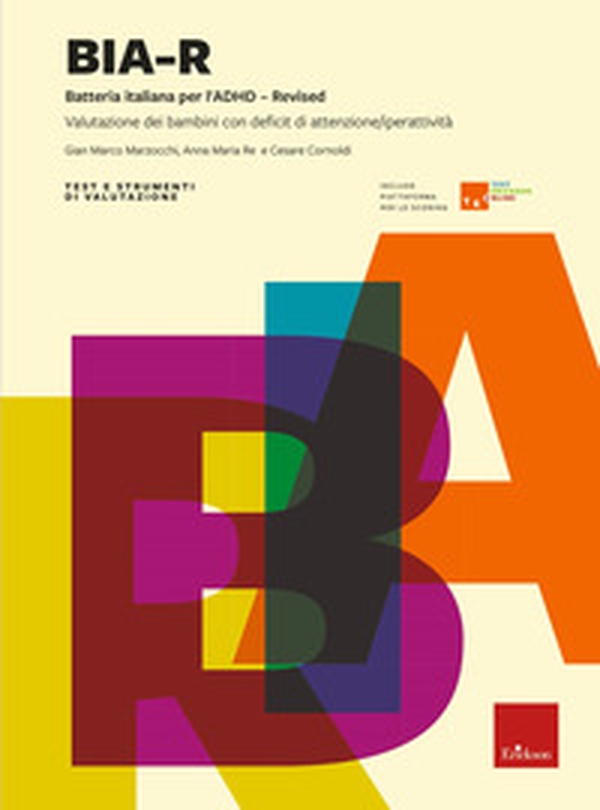 BIA-R. Batteria italiana per l'ADHD-Revised - Librerie.coop BIA-R. Batteria italiana per l'ADHD-Revised - Librerie.coop