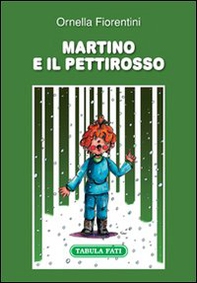 Martino e il pettirosso - Librerie.coop