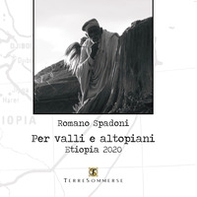 Per valli e altopiani. Etiopia 2020 - Librerie.coop