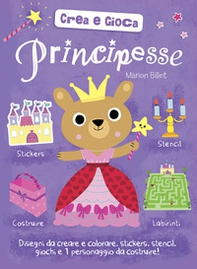 Principesse. Crea e gioca. Con adesivi - Librerie.coop