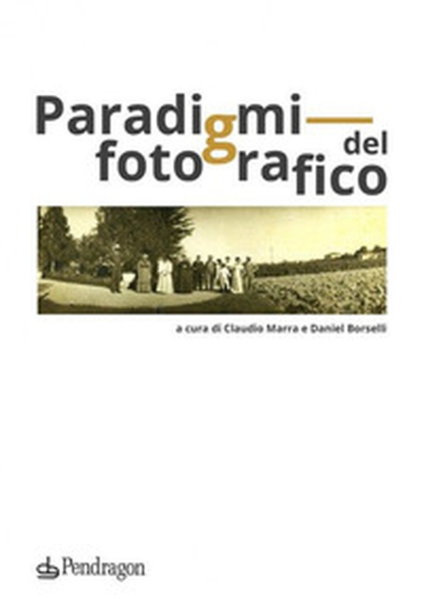 Paradigmi del fotografico - Librerie.coop Paradigmi del fotografico - Librerie.coop