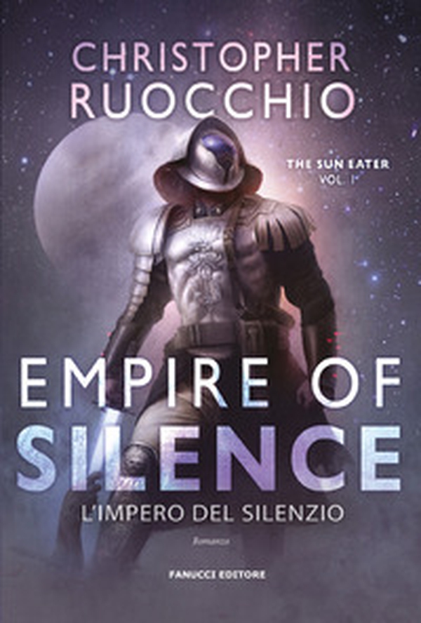 Empire of Silence. L'Impero del silenzio. The Sun Eater - Vol. 1 - Librerie.coop Empire of Silence. L'Impero del silenzio. The Sun Eater - Vol. 1 - Librerie.coop