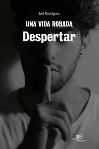 Una vida robada. Despertar - Librerie.coop Una vida robada. Despertar - Librerie.coop