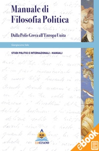 Manuale di filosofia politica. Dalla polis greca all'Europa unita - Librerie.coop