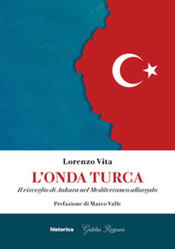 L'onda turca. Il risveglio di Ankara nel Mediterraneo allargato - Librerie.coop L'onda turca. Il risveglio di Ankara nel Mediterraneo allargato - Librerie.coop