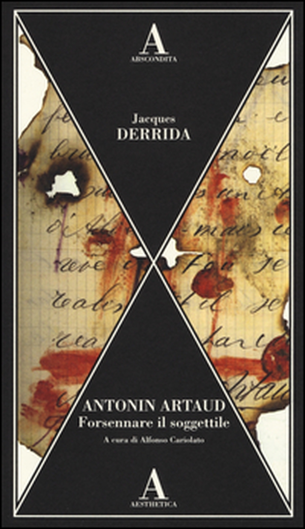 Antonin Artaud. Forsennare il soggettile - Librerie.coop Antonin Artaud. Forsennare il soggettile - Librerie.coop