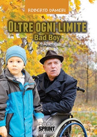 Oltre ogni limite. Bad boy - Librerie.coop