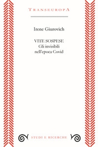 Vite sospese. Gli invisibili nell'epoca Covid - Librerie.coop