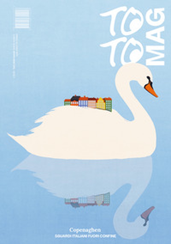 To to mag. Copenaghen. Sguardi italiani fuori confine - Librerie.coop