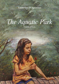The aquatic park - Librerie.coop The aquatic park - Librerie.coop