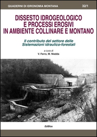Dissesto idrogeologico e processi erosivi in ambiente collinare e montano. Il contributo del settore delle sistemazioni idraulico-forestali - Librerie.coop